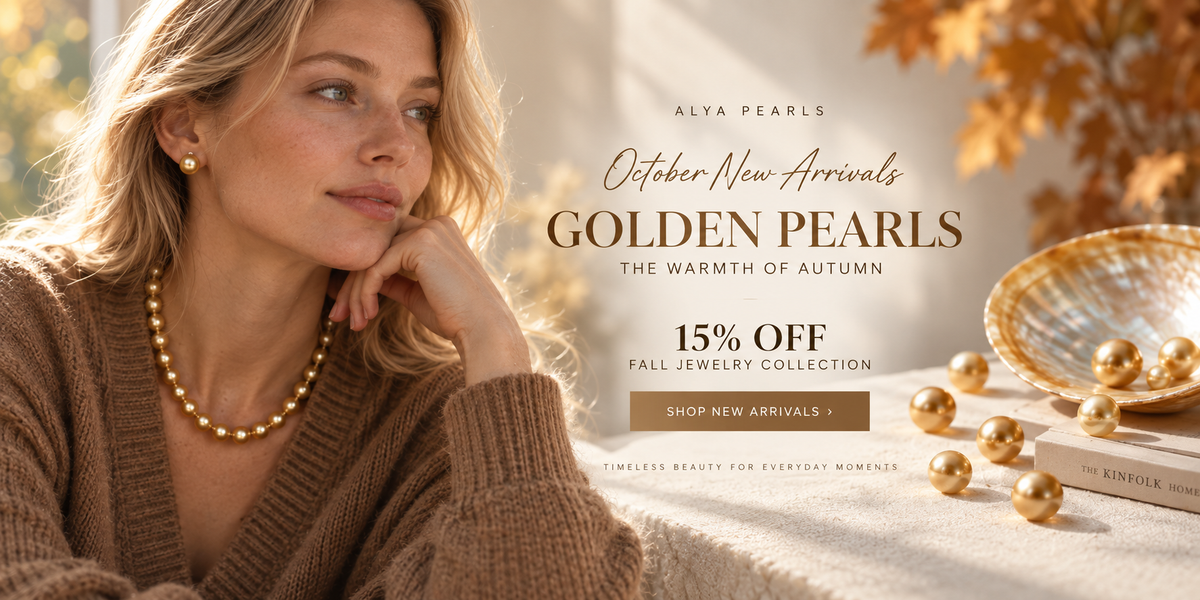 Alya Pearls October new arrivals: Golden Pearls — The Warmth of Autumn. 15% off the fall jewelry collection. Shop new arrivals.
